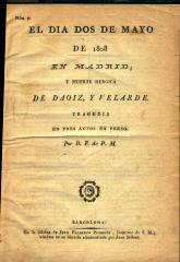 El dìa dos de mayo de 1808 en Madrid, y muerte heroica de Daoiz, y Velarde :