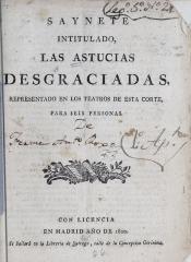 Saynete intitulado Las astucias desgraciadas.
