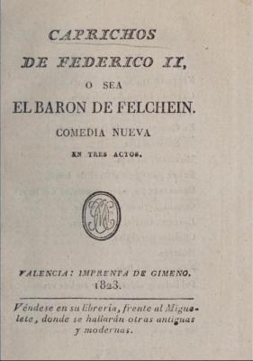 Caprichos de Federico II, ó sea, El barón de Felchein :