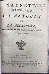 Saynete, intitulado La astucia de la Alcarreña :
