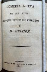 Comedia nueva en dos actos, Lo que puede un empleo!, ó, D. Meliton.