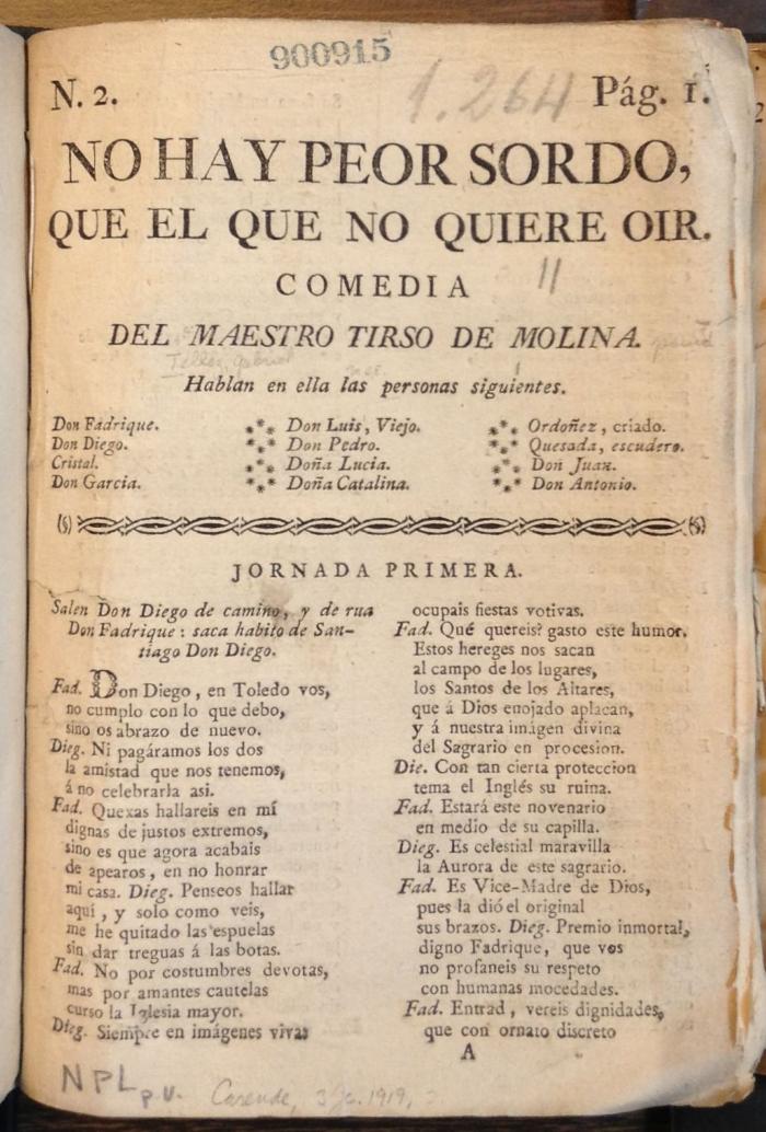 No hay peor sordo, que el que no quiere oir. Comedia /